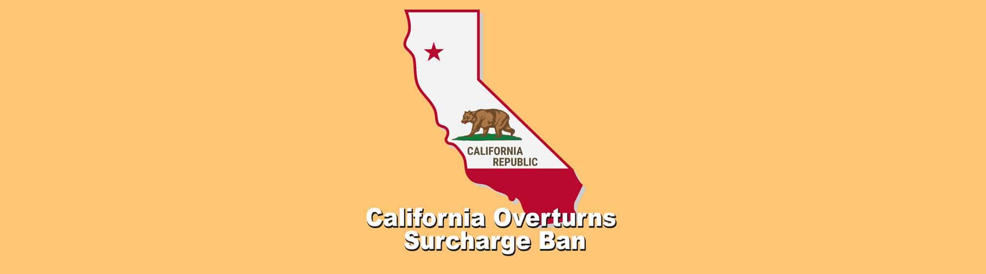 California Overturns Surcharge Ban 1 California Overturns Surcharge Ban