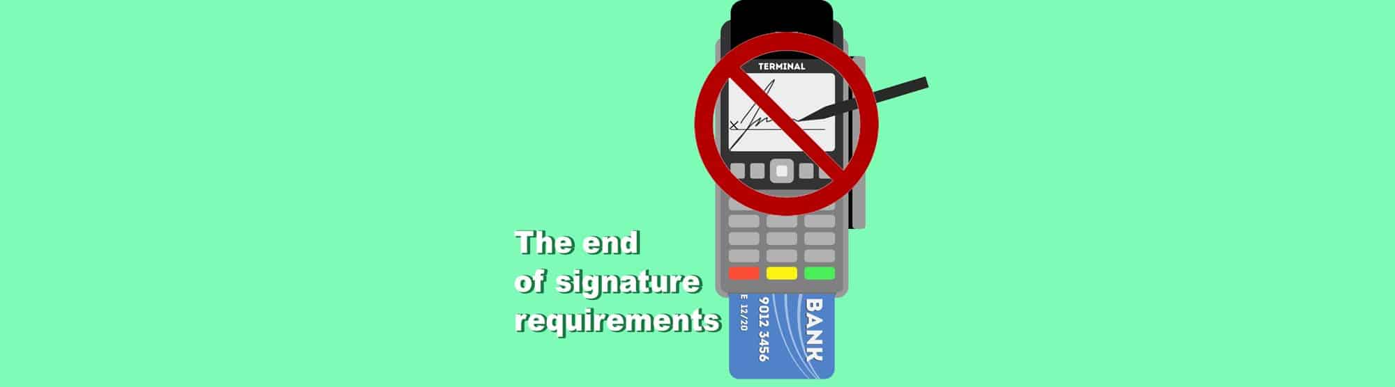 The End of Signature Requirements 1