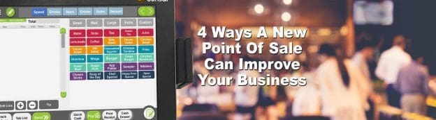 4 WAYS A NEW POINT OF SALE CAN HELP BUSINESS 1