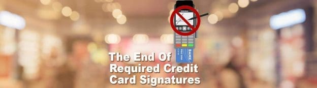 The end of required credit card signatures 1