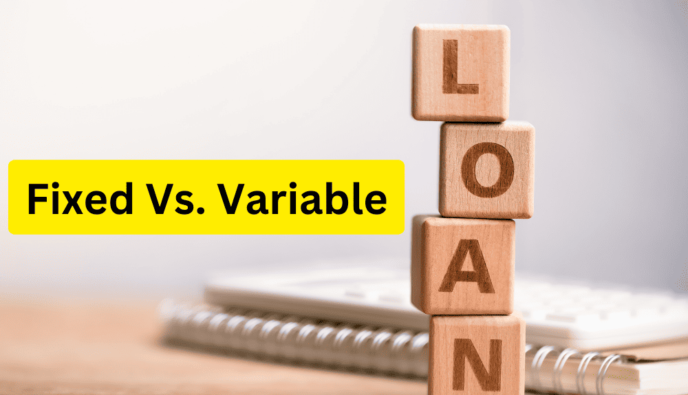 Loan Interest Rates: Differences Between Fixed Vs. Variable