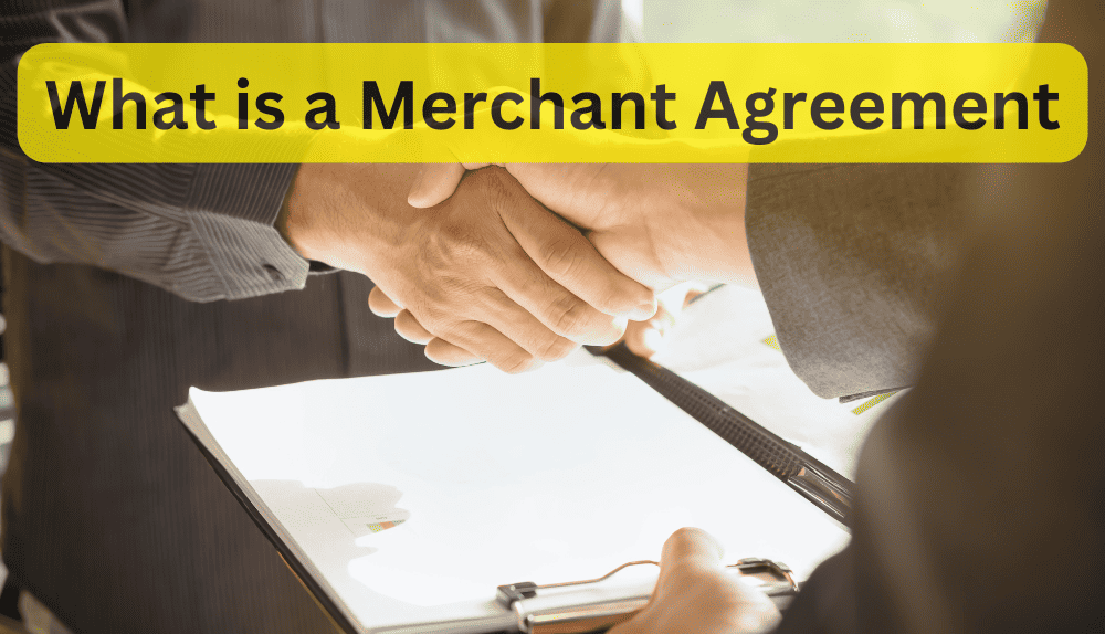 What is a Merchant Agreement?
