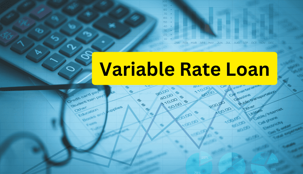 Variable Rate Loan Variable Rate Loan