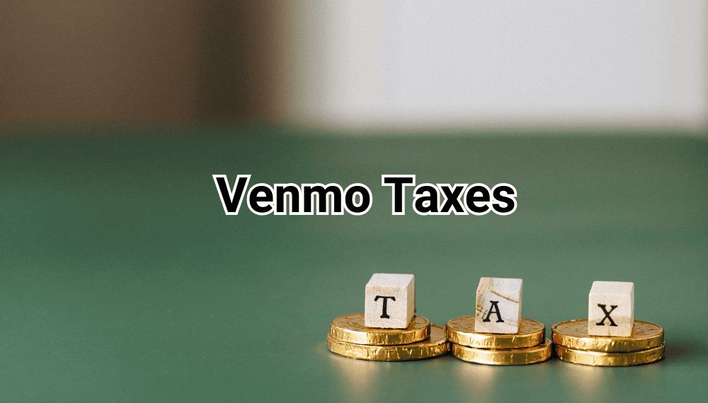 Venmo Taxes: When To Expect Form 1099-K