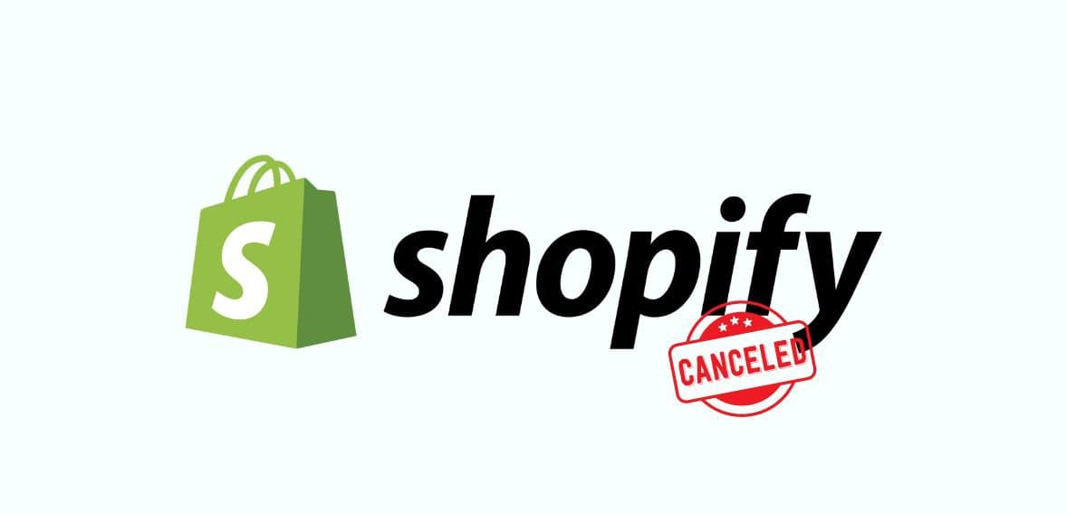 A Guide to Canceling Your Shopify Subscription